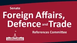 Senate Foreign Affairs, Defence and Trade References Committee | 15/10/2026