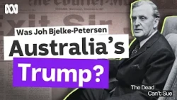 Joh Bjelke-Petersen: Australia's number one political villain | The Dead Can't Sue