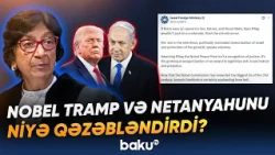Nobel mükafatı ətrafında yeni qalmaqal | Tramp və Netanyahunun narazılığının səbəbi nədir? - Baku TV