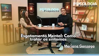 PSICOLOGIA E PROPÓSITO | ESGOTAMENTO MENTAL: COMO TRATAR OS SINTOMAS