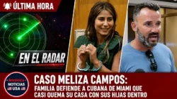CASO MELIZA CAMPOS: familia defiende a cubana de Miami que casi quema su casa con sus hijas dentro