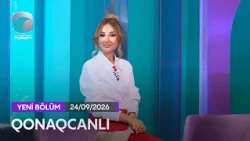 Qonaqcanlı - Elnarə Abdullayeva, Pünhan İsmayıllı, Rövşən Əziz  24.09.2026