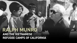 Ralph Munro and the Vietnamese Refugees of California