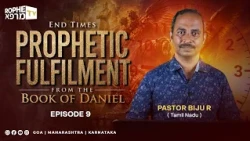 Rophe Tv: End Times Prophetic Fulfilment | Book of Daniel | Ps. Biju R | Episode 9