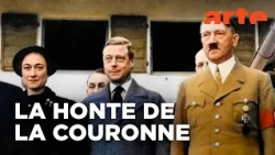 Edward et George, les Windsor face à Hitler (1/2) | Documentaire | ARTE
