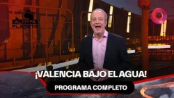 Valencia Underwater: Floods and Rescues | #PlanetAlert Full - 10/21 - El Nueve