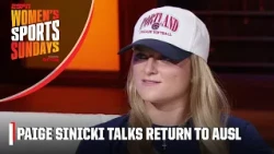 Paige Sinicki details her battle against cancer & return to AUSL | Women’s Sports Sundays