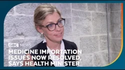 Medicine importation issues now resolved, says Health Minister