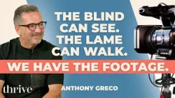 God Is the Same Today—and This Episode Has the Proof | Anthony Greco | Thrive Ep.424