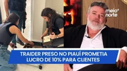 DF Group CEO arrested in Teresina promised up to 10% profit to clients | Meio Norte