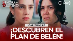 Señora del Destino: Mercedes and Isabel confront Belén over her lies (Episode n° 87)