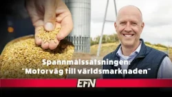 Spannmålssatsningar för 700 miljoner: ”Motorväg till världsmarknaden”