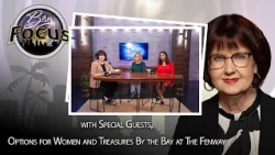 Bay Focus 764 - Options for Women and Treasures by the Bay at the historic Fenway Hotel