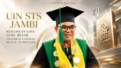 SPECIAL REPORT: UIN STS JAMBI INSTALLS FIVE PROFESSORS, STRENGTHENING THE PATH TO 40 PROFESSORS