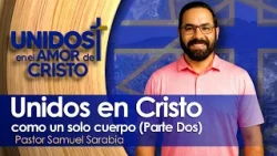 Unidos en El Amor de Cristo con Pastor Ivan Rascon  07-23-26