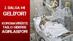 Korona Virüsünde 2. Dalga mı geliyor ?