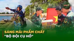 Proud of the "Uncle Ho’s Soldier" Virtues: From the Nation's Border to International Missions | QPVN