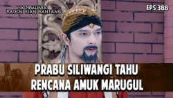 Prabu Siliwangi Tahu Rencana Amuk Marugul | KEMBALINYA RADEN KIAN SANTANG | EPS. 388 | PART 3