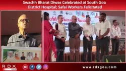 Swachh Bharat Diwas Celebrated at South Goa District Hospital; Safai Workers Felicitated