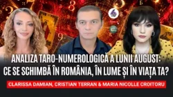 ANALIZA TARO-NUMEROLOGICĂ A LUNII AUGUST: CE SE SCHIMBĂ ÎN ROMÂNIA, ÎN LUME ȘI ÎN VIAȚA TA?