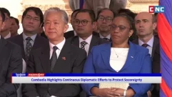 [VIDEO] Cambodia Highlights Continuous Diplomatic Efforts to Protect Sovereignty