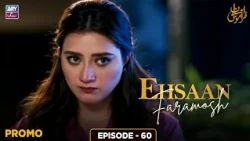 Ehsaan Faramosh Episode 60 | Promo | Momina Iqbal | ARY Zindagi