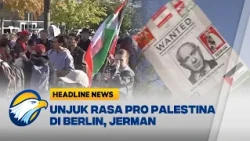 [HEADLINE NEWS, 11/10] Kecam Ekspor Senpi ke Israel, Aktivis Pro Palestina Unjuk Rasa di Berlin