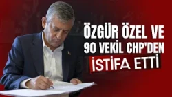 Özgür Özel and 90 deputies resign from CHP