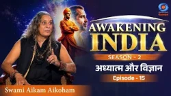 Awakening India Ep 15