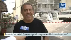 Gambolò: ''Ho visto il fulmine colpire il campanile dal balcone di casa mia''