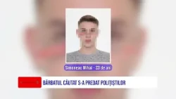 BĂRBATUL CĂUTAT S-A PREDAT POLIȚIȘTILOR