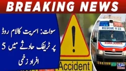 Swat: 5 people injured in traffic accident on Asreet Kalam Road