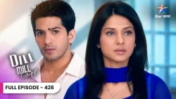 Dill Mill Gayye | Armaan Ne Riddhima Ko Kiya Shaadi Ke Liye Propose! | Full Ep. 426