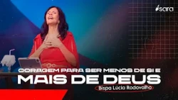 MENOS DE SI E MAIS DE DEUS l Bispa Lúcia Rodovalho