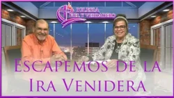 Escapemos de la Ira Venidera con la Pastora Yolanda Martinez