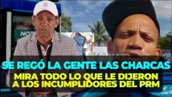 The government is HEATING UP IN LAS CHARCAS, protesting over broken promises