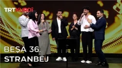 Stranbêj - Beşa 36.