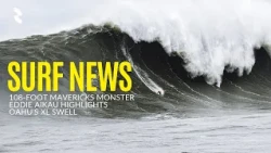 108-Foot Mavericks Monster, Eddie Aikau Highlights & Oahu's XL Swell!
