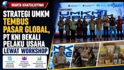 Strategies for SMEs to Reach Global Markets, PT KNI Equips Business Owners Through Workshops