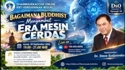 Bagaimana Buddhist Menyambut Era Mesin Cerdas || Dr. Steve Sudjatmiko