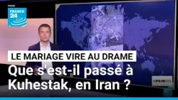 Iran : les Etats-Unis ont-ils visé une cérémonie de mariage ? • FRANCE 24