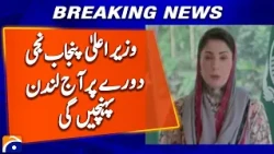 Punjab CM Maryam Nawaz to Arrive in London Today on Private Visit | Geo News