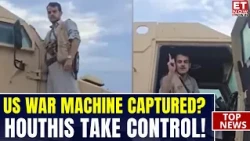Houthis Seize US War Machine? Mocha Blitz Sends Shockwaves Across Saudi Arabia | Yemen | ET Now