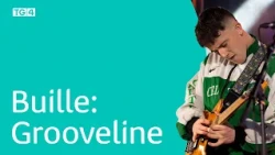 Buille | Grooveline, Soulé, Leevy & Ezra Williams |TG4
