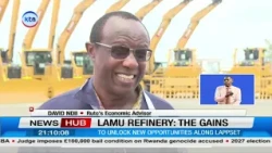 Lamu Refinery: What Kenya Stands to Gain From the Sh 2.2T Investment