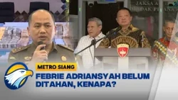 Jadi Tersangka,  Febrie Adriansyah Belum Juga Ditahan - [Metro Siang]