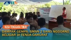 Earthquake Impact, SMAN 2 Sano Nggoang Students Learn in Emergency Tents