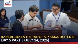 SPECIAL COVERAGE - Impeachment Trial of VP Sara Duterte (Day 5 - Part 3/4) July 14, 2026 | GMA News
