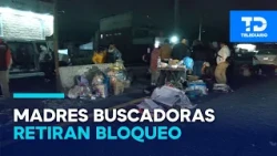 Madres buscadoras levantan bloqueo en la México-Toluca tras más de 30 horas de protesta