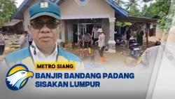 Petugas dan Warga Bersihkan Sisa Banjir Bandang Padang - [Metro Siang]